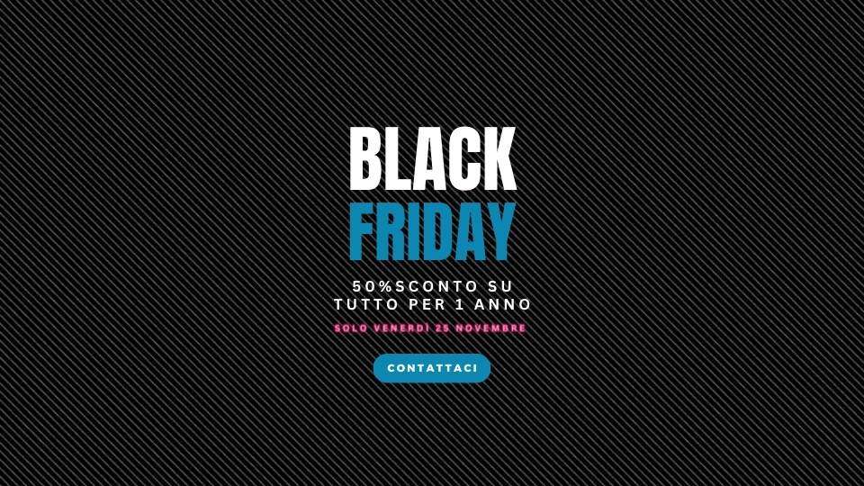 Black Friday di venerdì 25 novembre 2022 50%